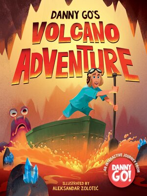 cover image of Danny Go's Volcano Adventure!